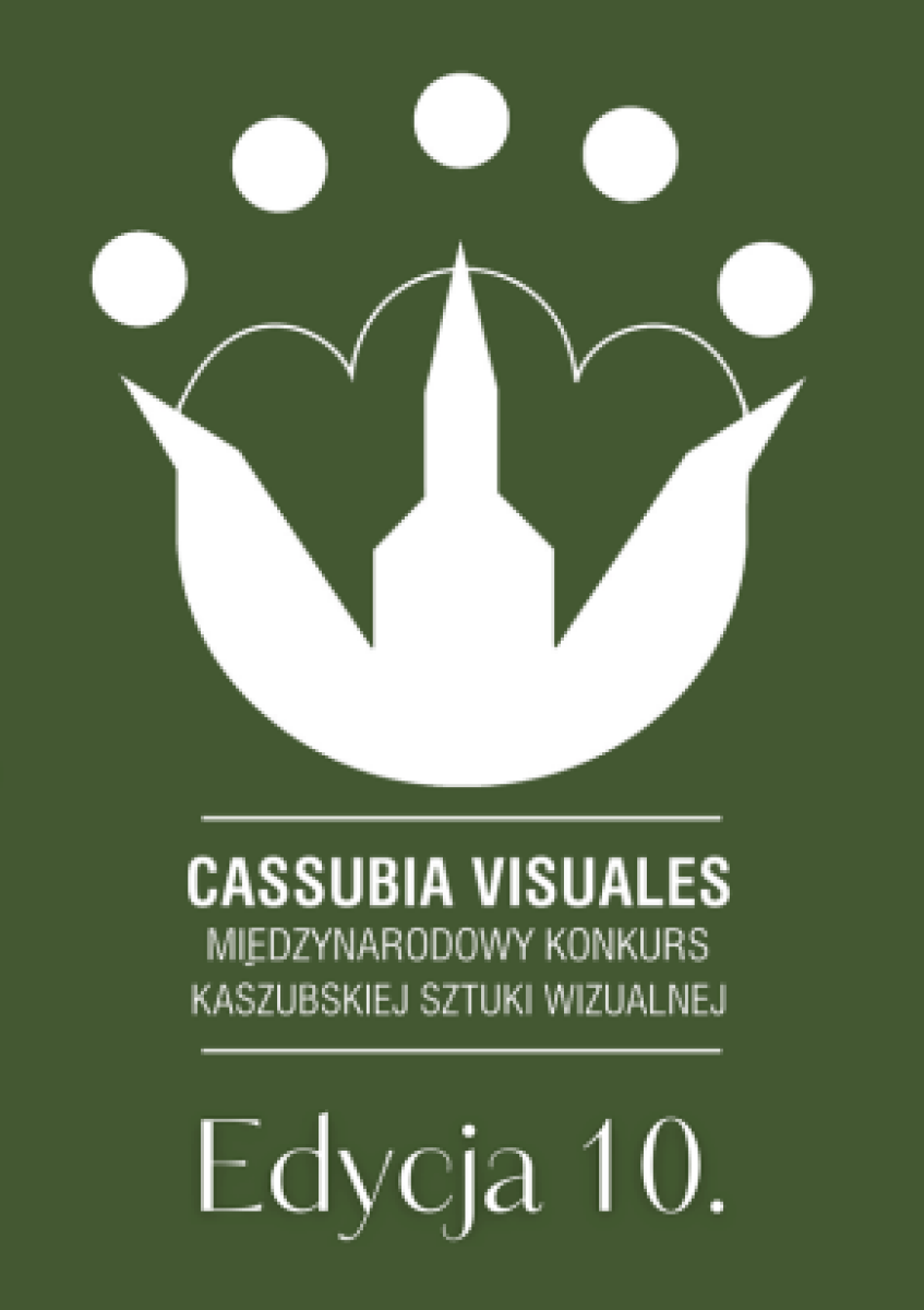 X Międzynarodowy Konkurs Kaszubskiej Sztuki Wizualnej „Cassubia Visuales"