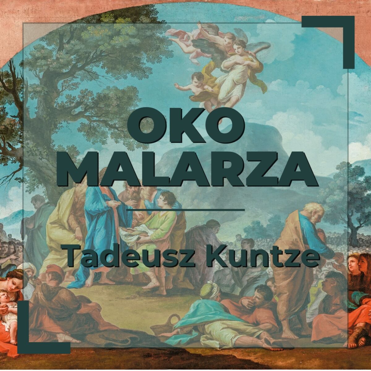 OKO MALARZA. Tadeusz Kuntze - wystawa czasowa