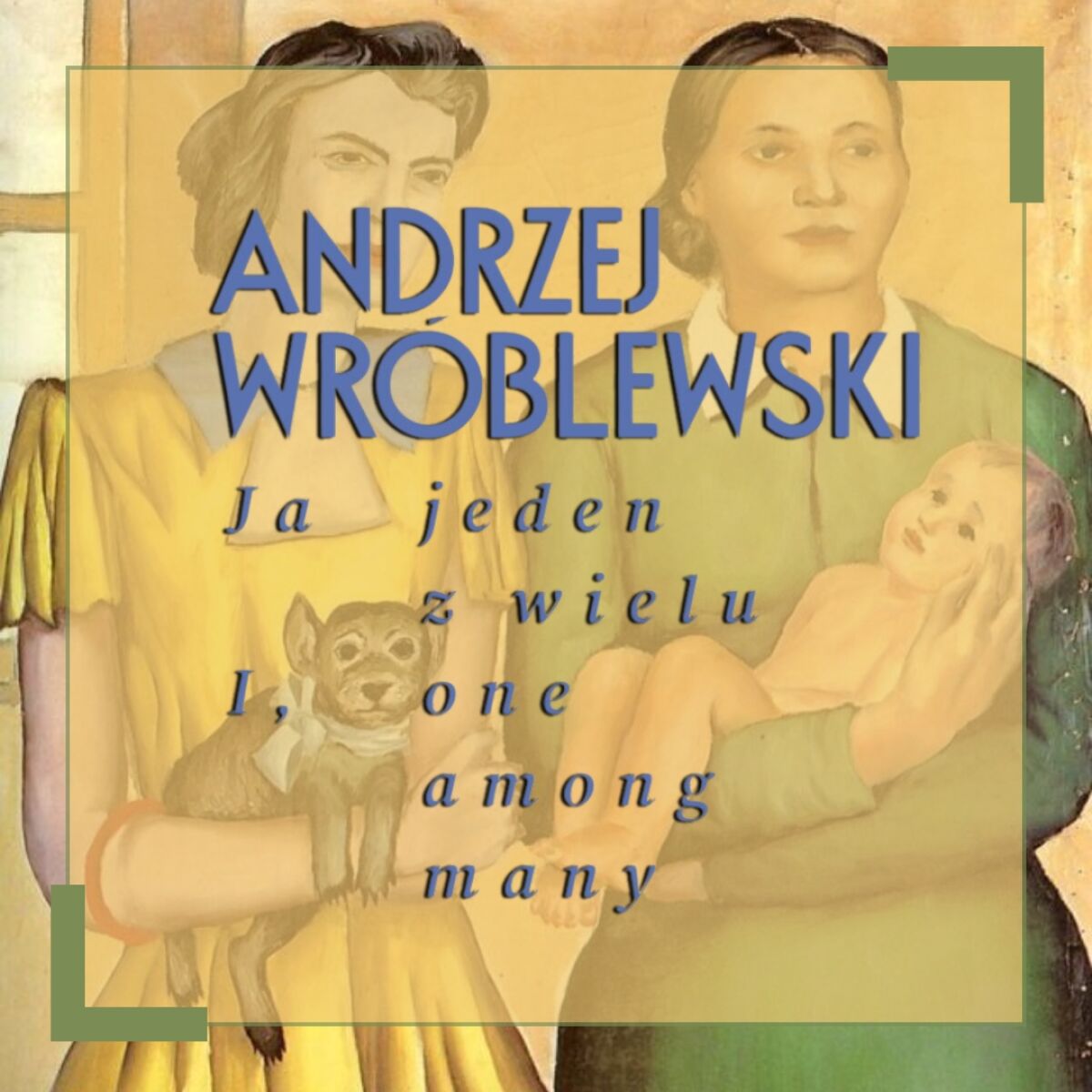 ANDRZEJ WRÓBLEWSKI | Ja jeden z wielu