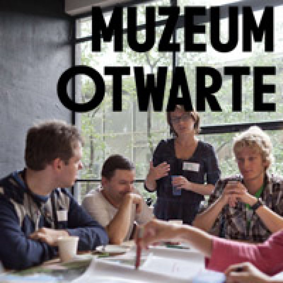 Muzeum Otwarte IV edycja marzec-czerwiec 2013