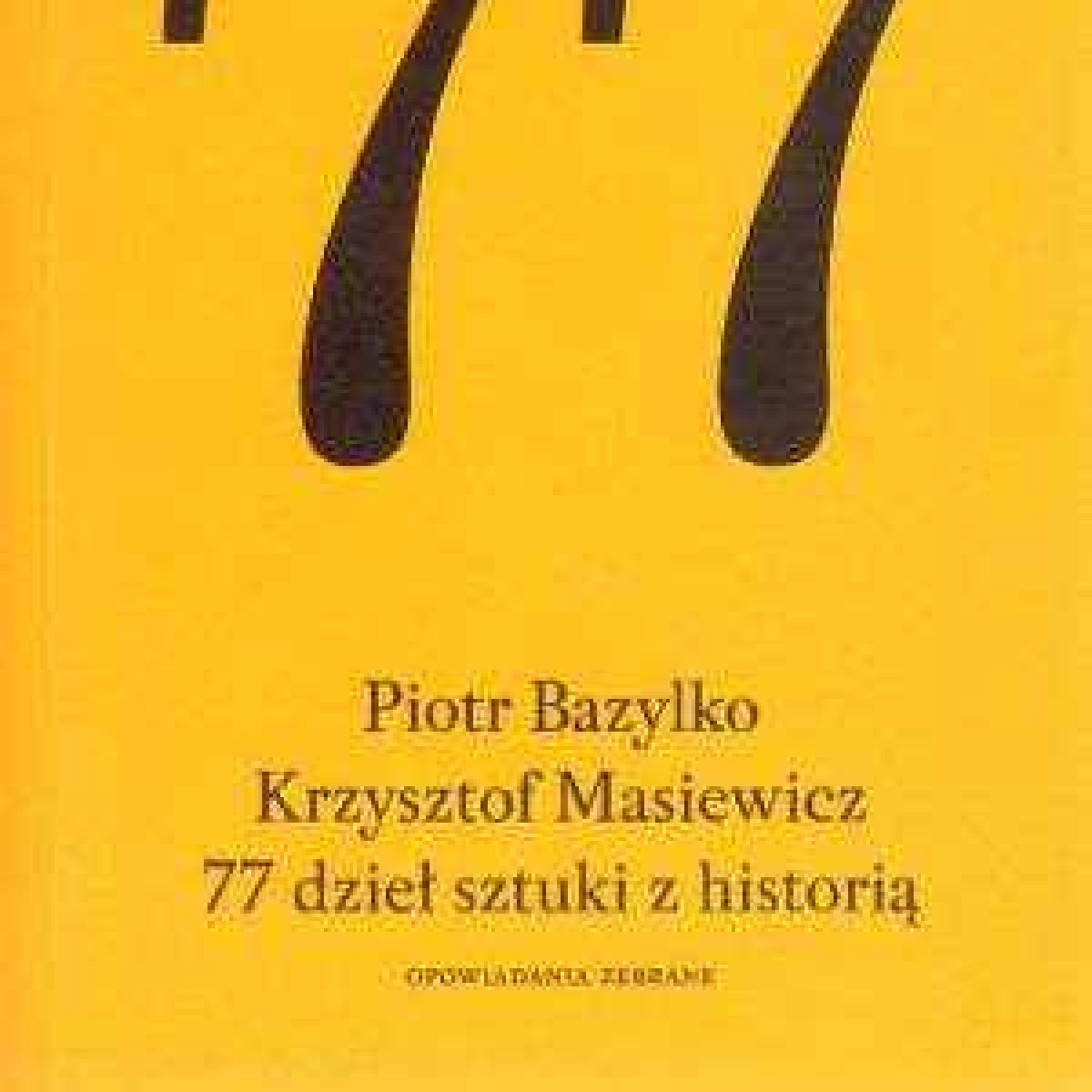 77 dzieł sztuki z historią