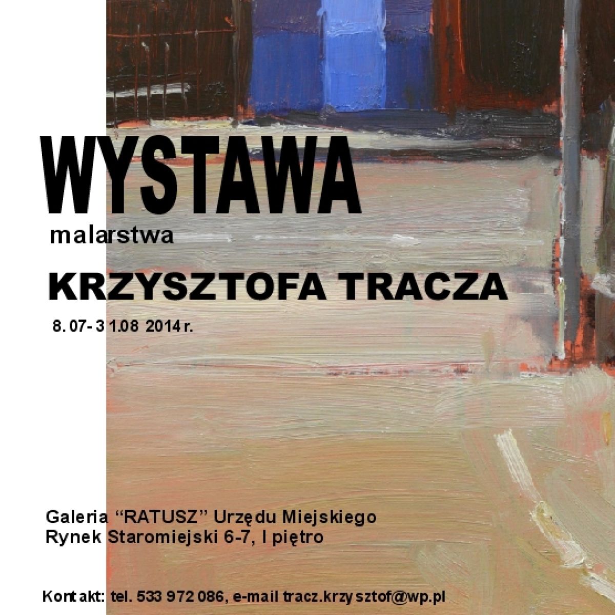Zapraszamy na wystawę malarstwa Krzysztofa Tracza