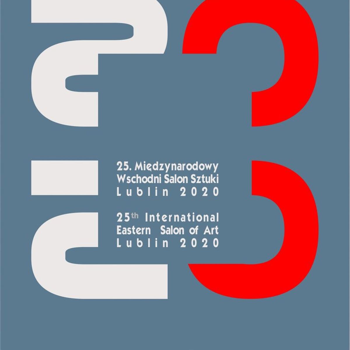 25 Międzynarodowy Wschodni Salonu Sztuki - Lublin 2020.