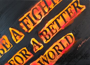 Marcin  Paprota-Be a fighter for a better world-Technika mieszana